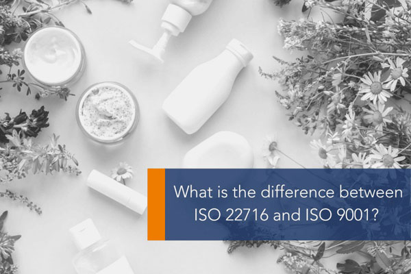 Difference between ISO 9001 and ISO 22716